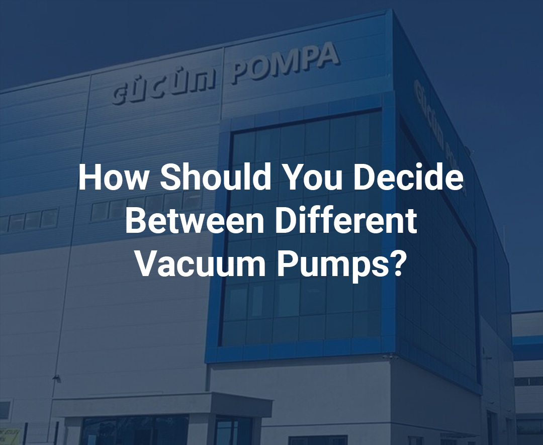 How Should You Decide Between Different Vacuum Pumps?