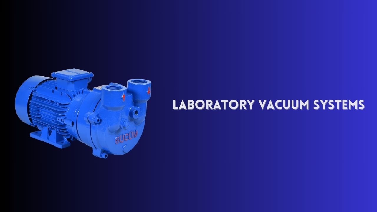 Laboratory Vacuum Systems