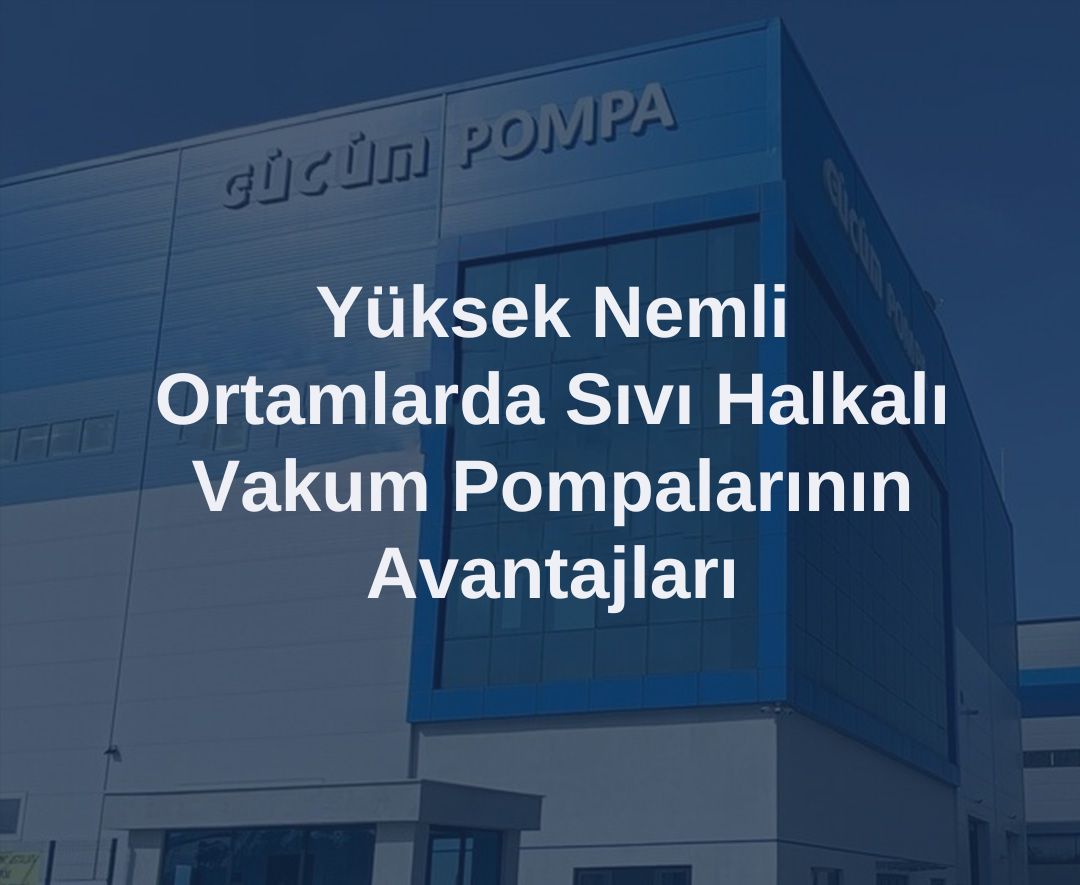 Преимущества жидкостно-кольцевых вакуумных насосов в условиях высокой влажности