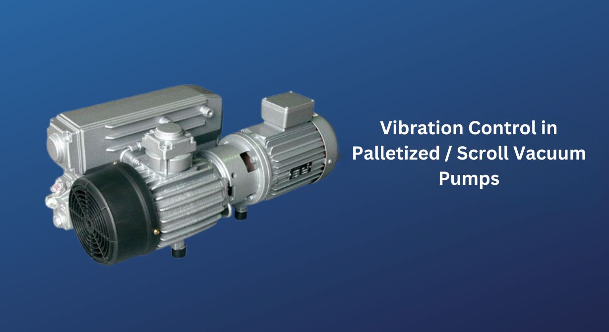 Vibration Control in Pallet Vacuum Pumps