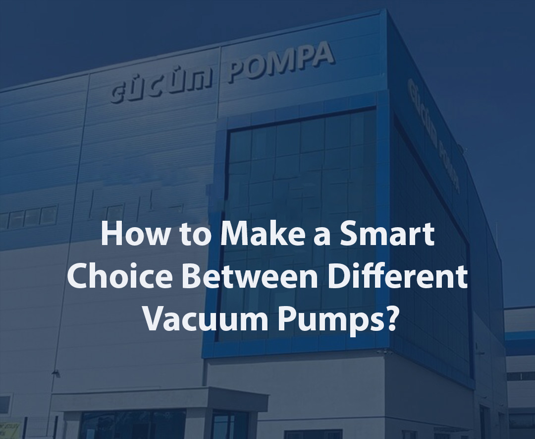 How to Make a Smart Choice Between Different Vacuum Pumps?