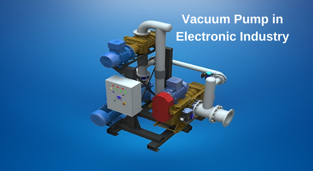 Elektronik Endüstrisinde Vakum Pompası