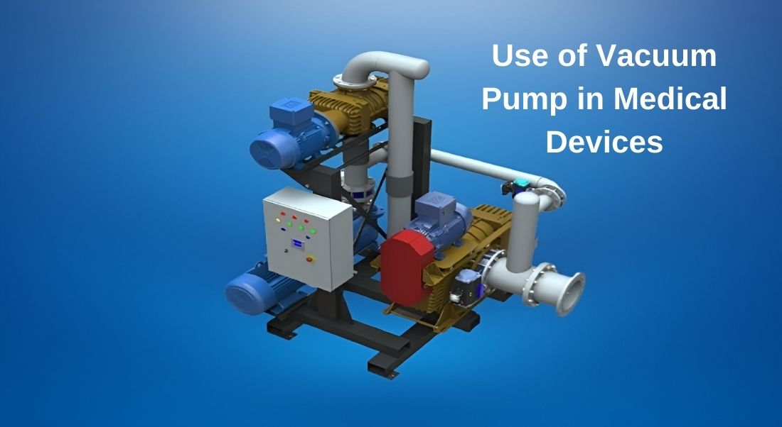 Use of Vacuum Pump in Medical Devices