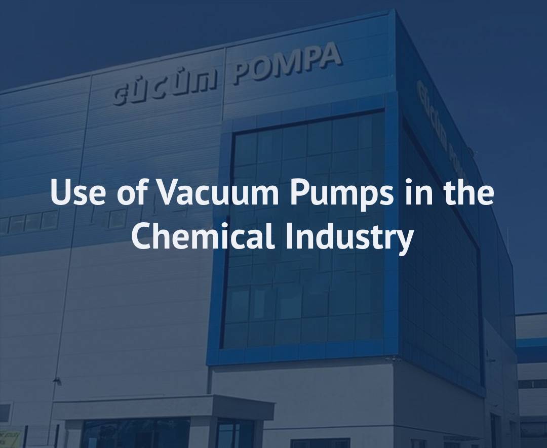 Use of Vacuum Pumps in the Chemical Industry