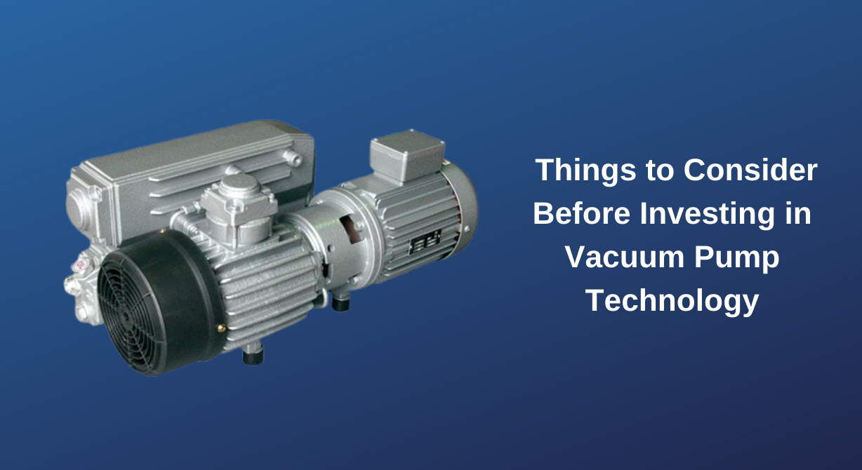 investing in vacuum pump technology