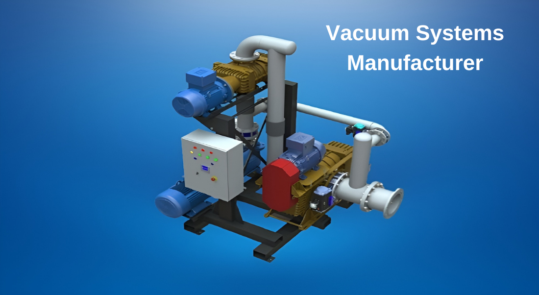 Vacuum Systems Manufacturer