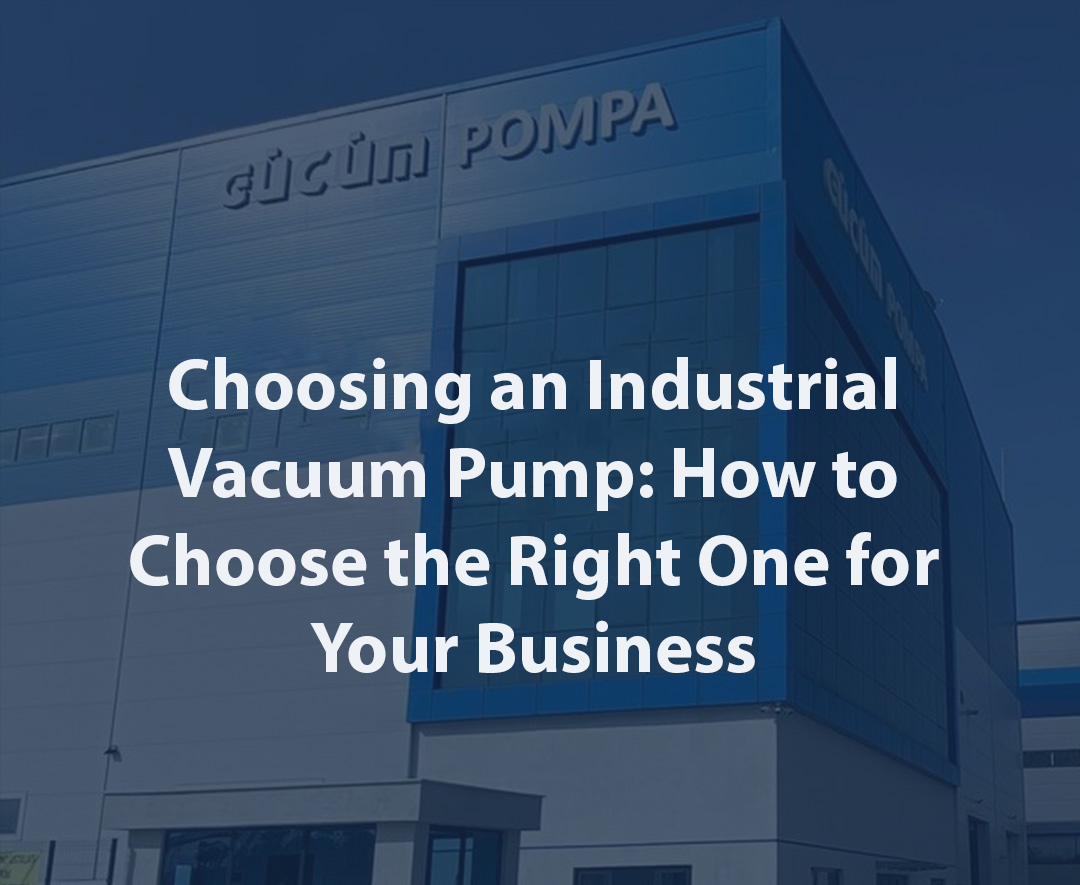 Choosing an Industrial Vacuum Pump How to Choose the Right One for Your Business