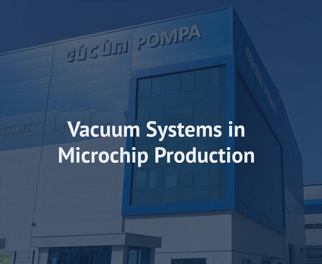 Vacuum Systems in Microchip Production