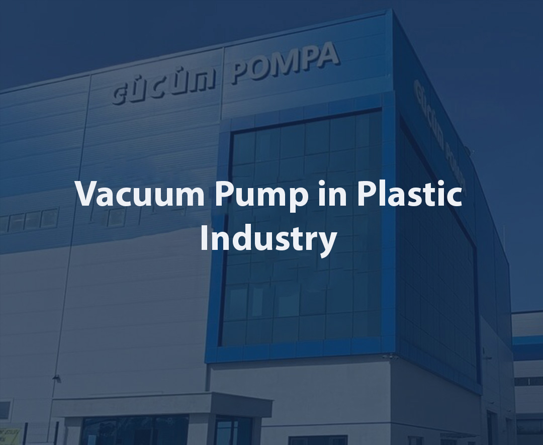 Vacuum Pump in Plastic Industry