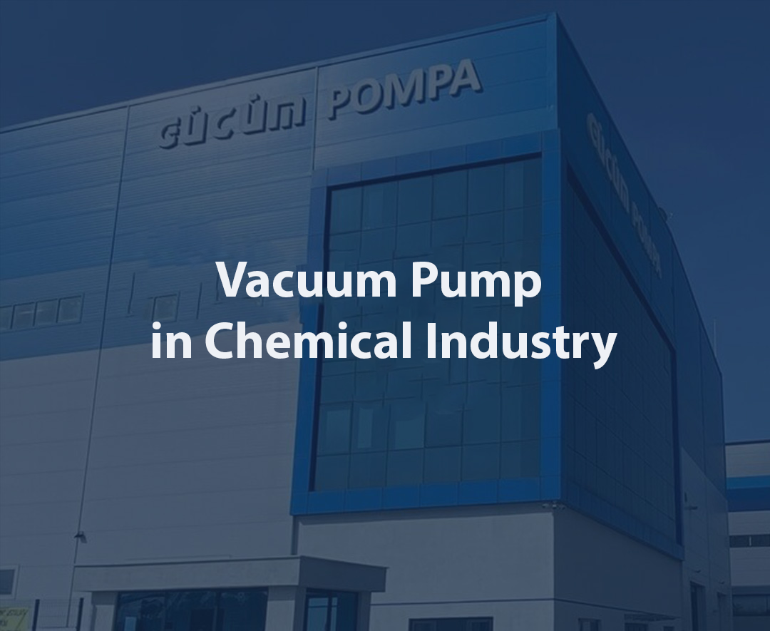 Vacuum Pump in Chemical Industry