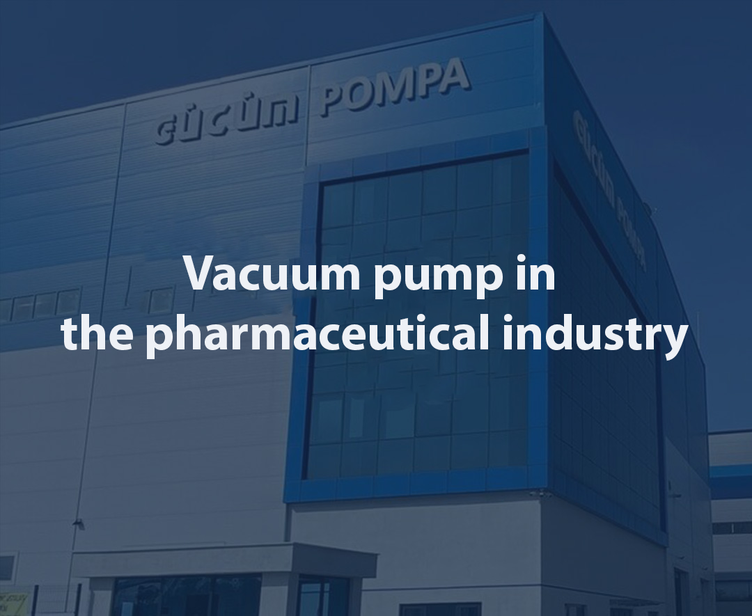 Vacuum pump in the pharmaceutical industry